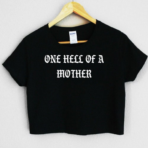 One Hell of a Mother Crop