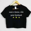 Save a Horse, Ride Your Husband Crop