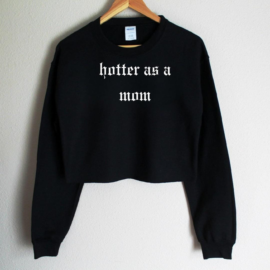Hotter As A Mom Sweater